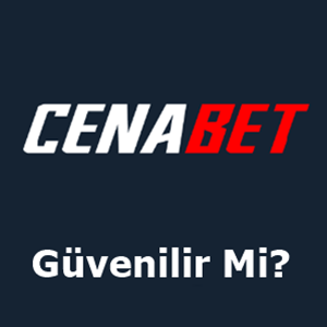 cenabet güvenilir mi